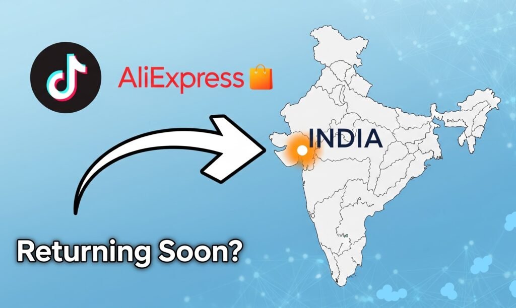 Tik Tok की वापसी: 2025 में क्या भारत में वापस आएगा TikTok और AliExpress? (पूरी खबर)